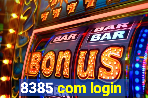 8385 com login